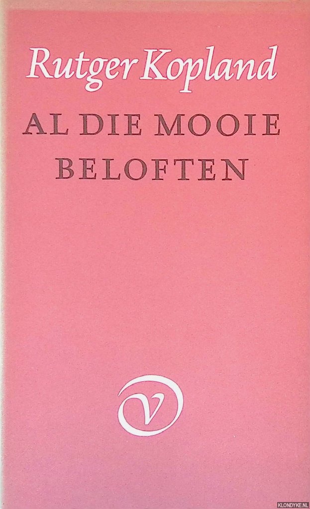 Kopland, Rutger - Al die mooie beloften