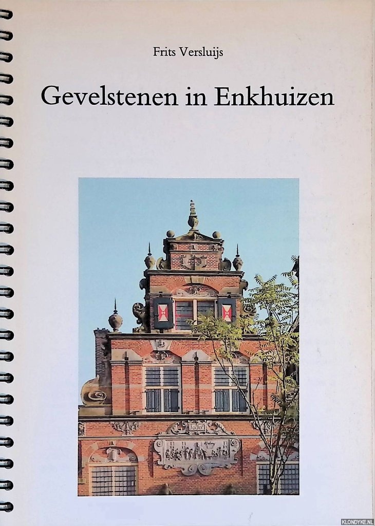 Versluijs, Frits - Gevelstenen in Enkhuizen