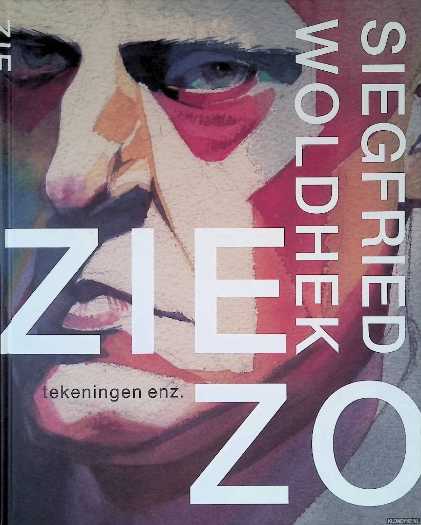 Peeters, Carel & Kees van Kooten & Peter Vandermeersch & Jean-Pierre Geelen & Eddy de Jongh - Siegfried Woldhek: zie zo: tekeningen enz.