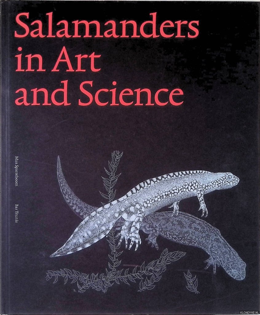 Sparreboom, Max & Bas Teunis - Salamanders in art and science