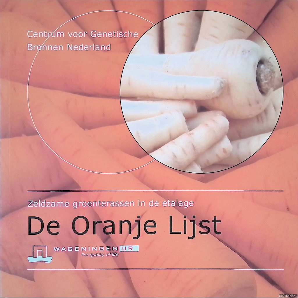Buiter, Rob (eindredactie) - Zeldzame groenterassen in de etalage: De Oranje Lijst