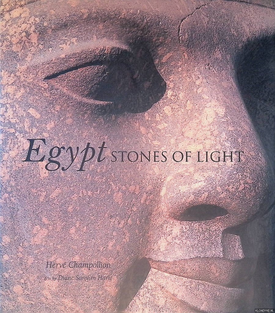 Champollion, Herv & Diane Sarofim Harle - Egypt: Stones of Light