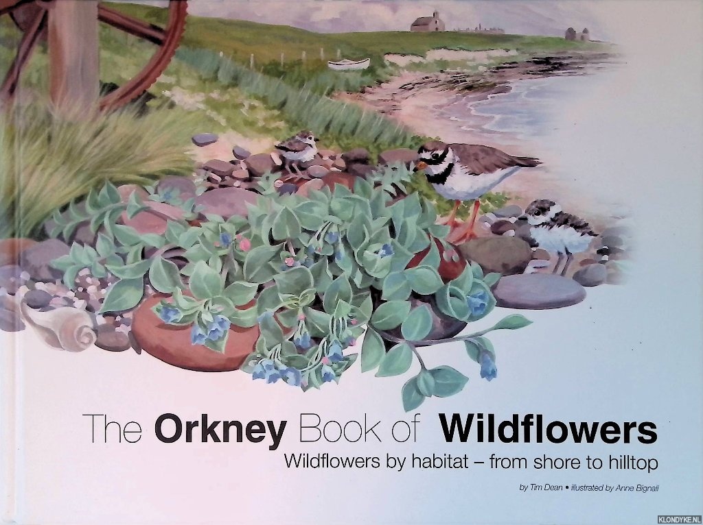 Dean, Tim & Anne Bignall (illustrations) - The Orkney Book of Wildflowers: Wildflowers by habitat