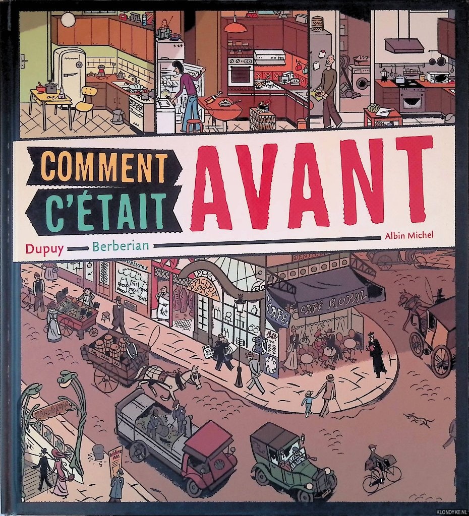Dupuy, Philippe & Charles Berberian - Comment c'tait avant