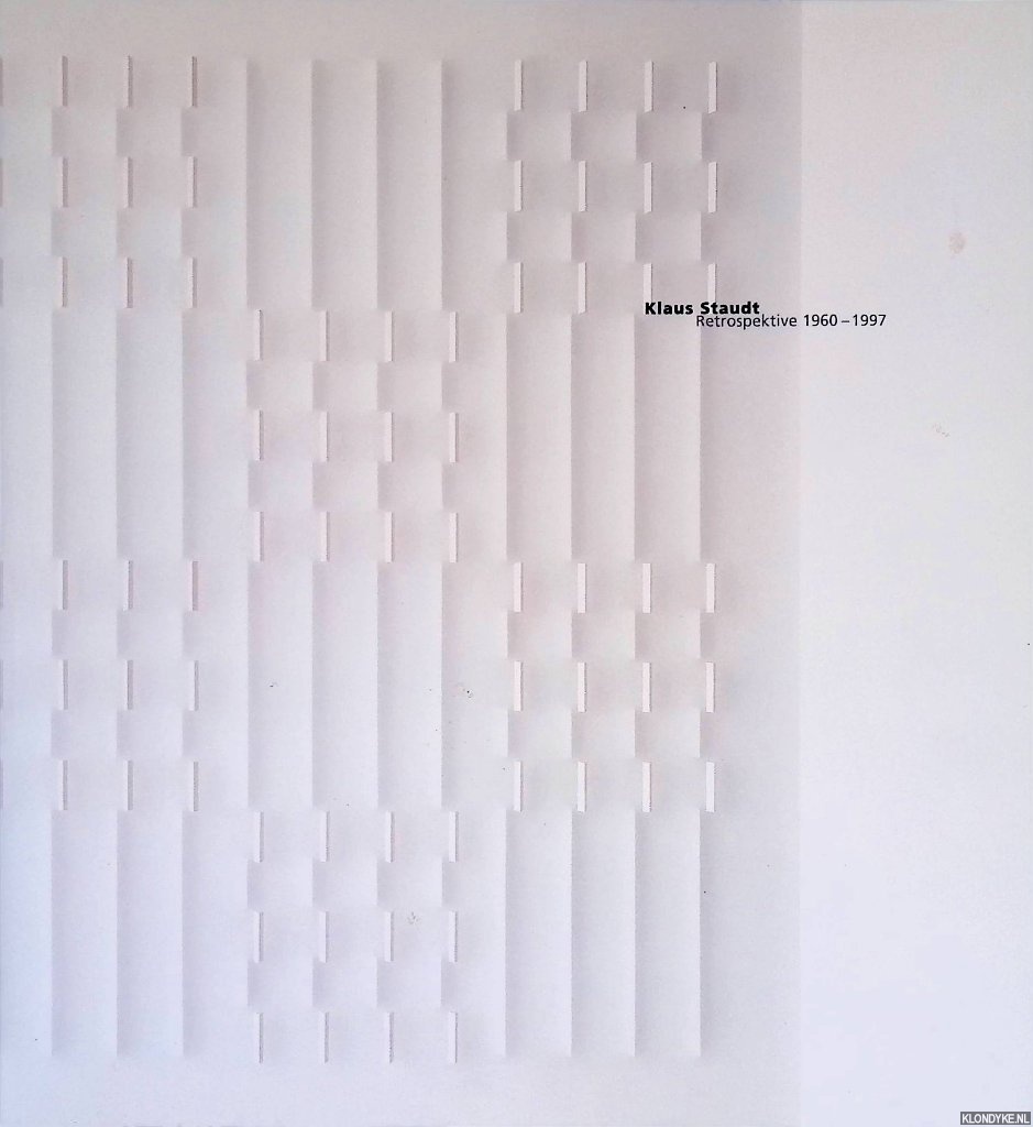 Reindl, Peter - and others - Klaus Staudt: Retrospektive 1960-1997