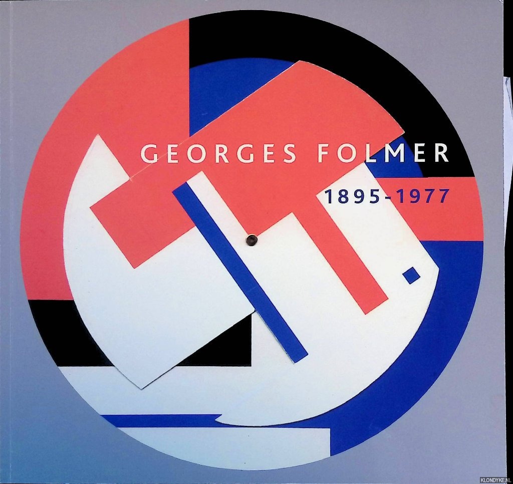Lemoine, Serge & Carine Florentin - Georges Folmer 1895-1977: A Retrospective