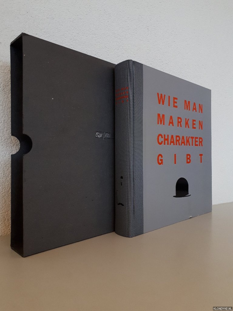 Krke, Harald (editor) - Wie man Marken Charakter gibt: wer fr Mrkte der Zukunft plant, muss sich von mancher gelernten Formel der Markentechnik verabschieden. Neues Denken ist angesagt