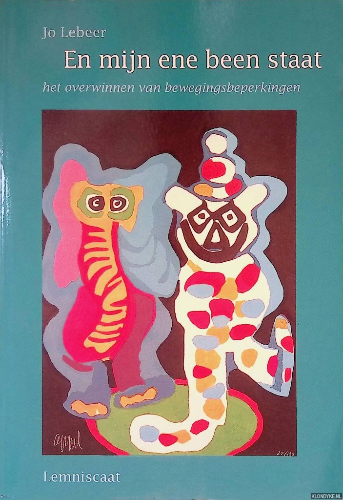 Lebeer, Jo - En mijn ene been staat: ervaringen met de conductieve pedagogie van Peto, een benadering om bewegingsmoeilijkheden te overwinnen