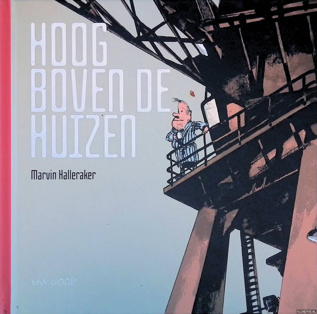 Halleraker, Marvin - Hoog boven de huizen