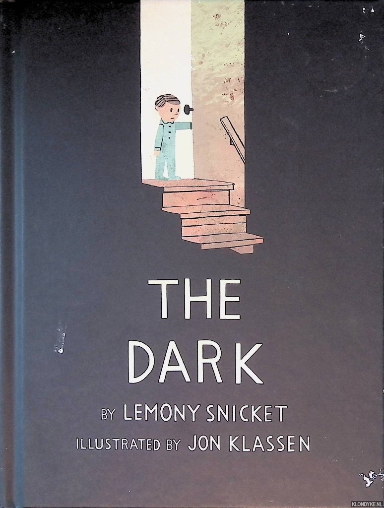 Snicket, Lemony & Jon Klassen (illustrations) - The Dark