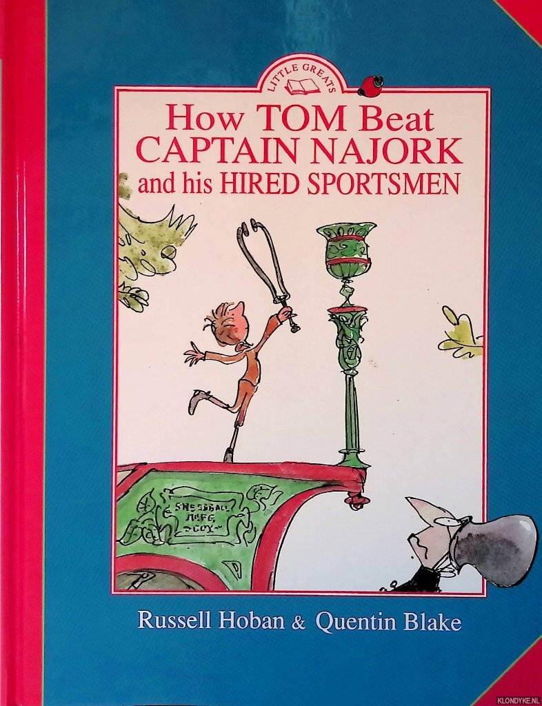 Hoban, Russell & Quentin Blake - How Tom Beat Captain Najork and His Hired Sportsmen