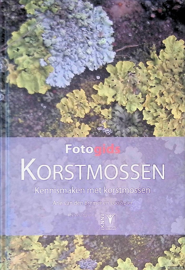 Bremer, Arie van den & Leo Spier - Fotogids Korstmossen: kennismaken met korstmossen