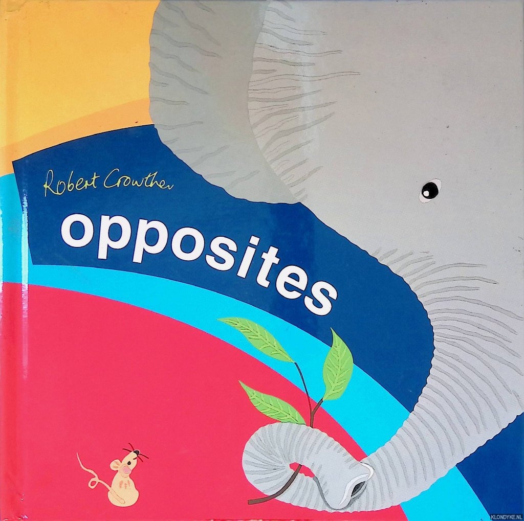 Robert, Crowther - Opposites