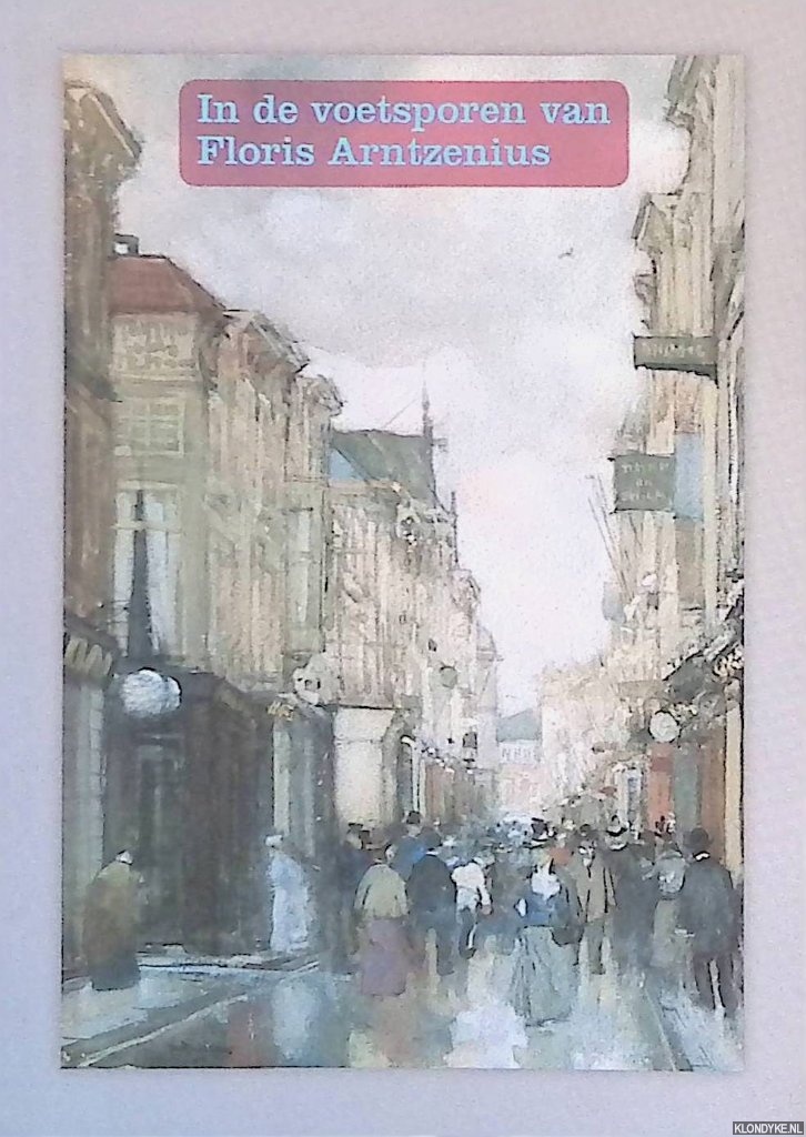 Bakker, Elisabeth - In de voetsporen van Floris Arntzenius