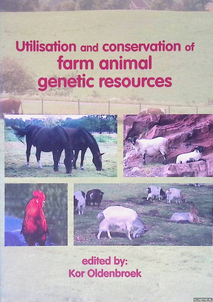 Oldenbroek, Kor - Utilisation and Conservation of Farm Animal Genetic Resources