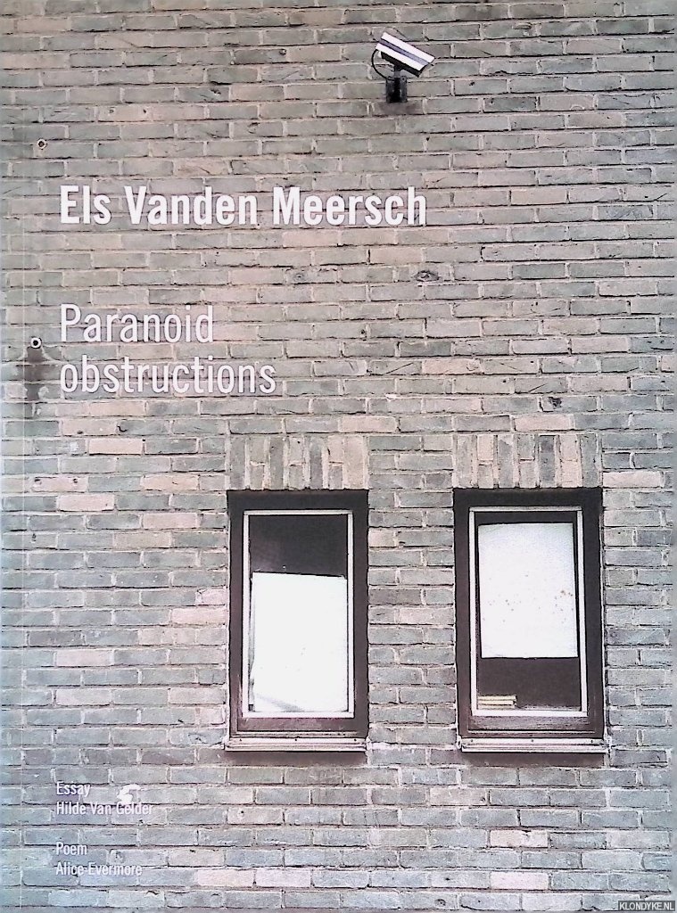 Gelder, Hilde Van - Els Vanden Meersch: Paranoid Obstructions