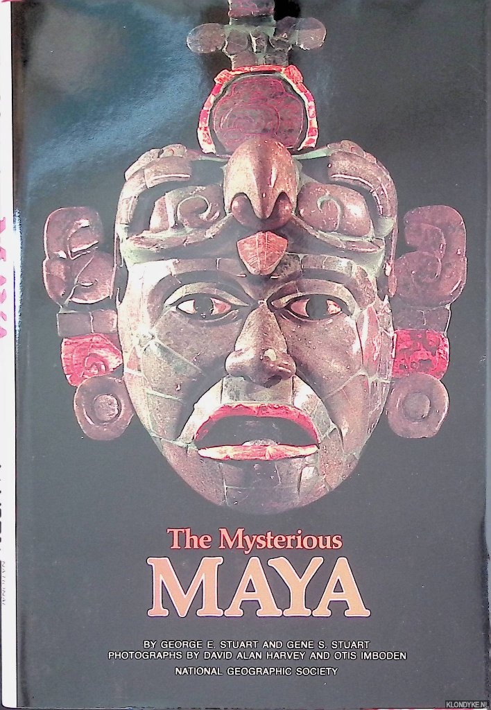 Stuart, George E. & , Gene S. Stuart - The Mysterious Maya