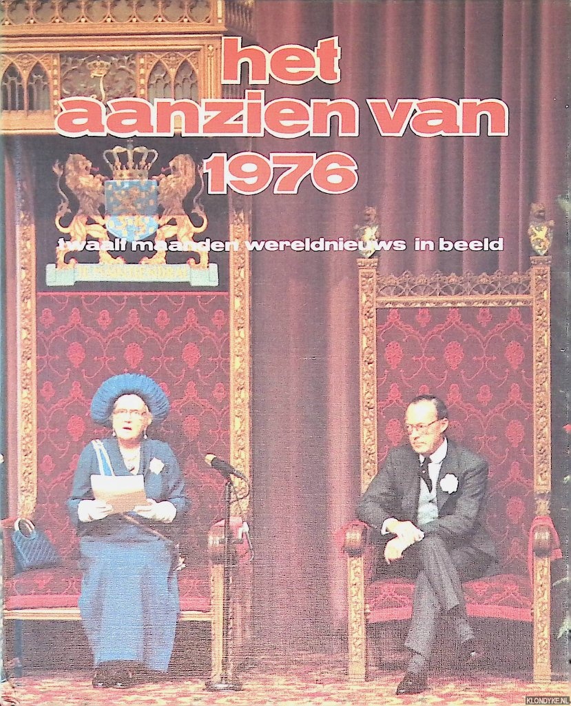 Amsterdam Boek - Het aanzien van 1976: twaalf maanden wereldnieuws in beeld