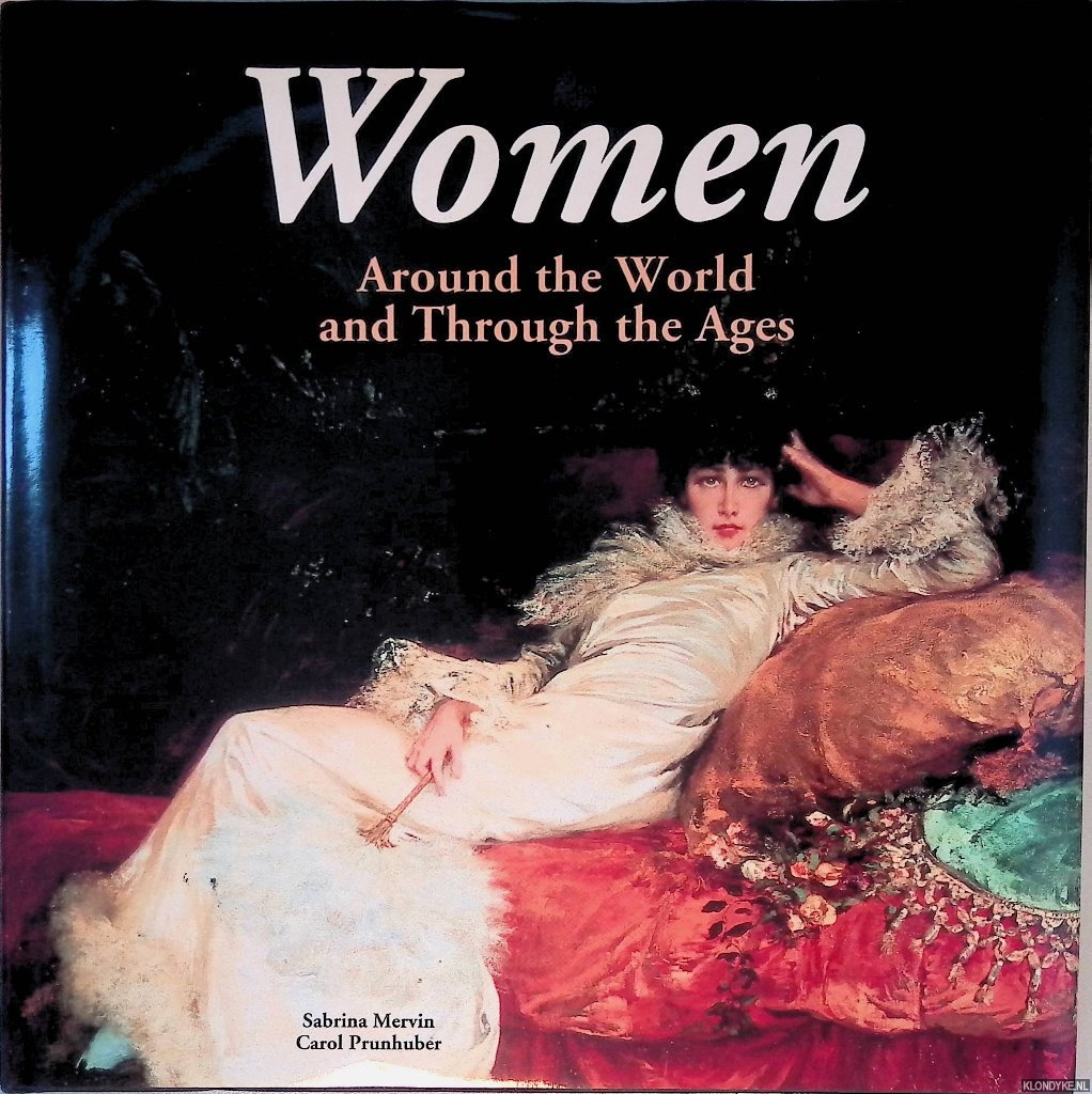 Prunhuber, Carol - Women: Around the World and Through the Ages