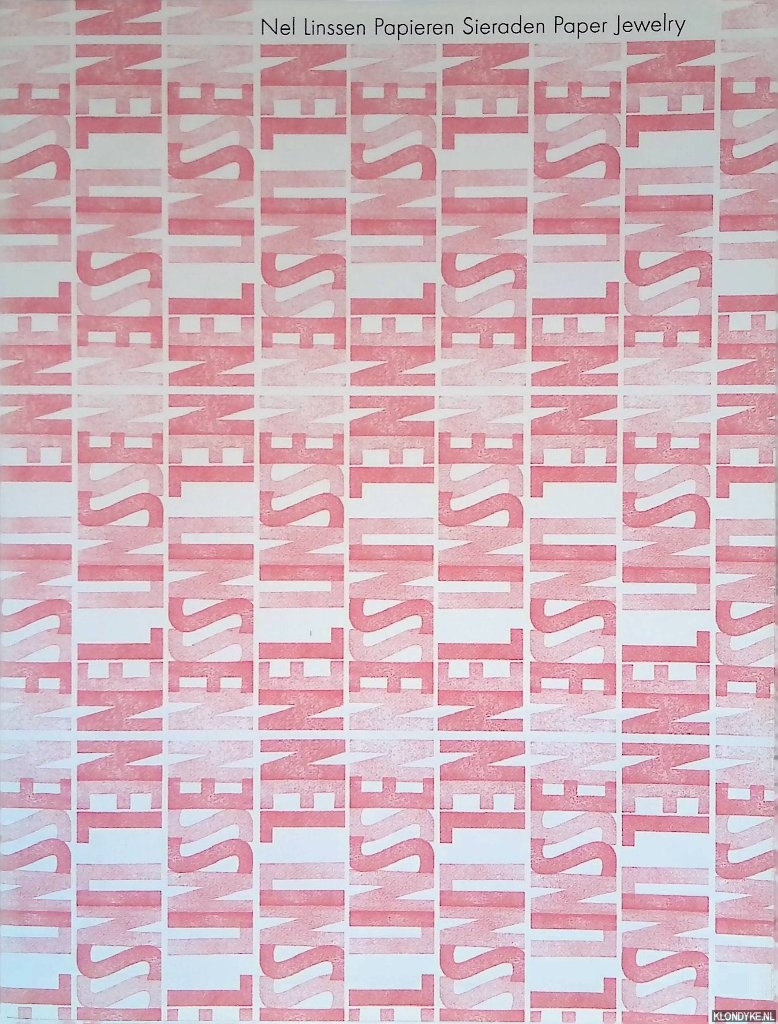 Linssen, Pieternel & Ans van Berkum (tekst) - Nel Linssen: Papieren Sieraden = Paper Jewellery