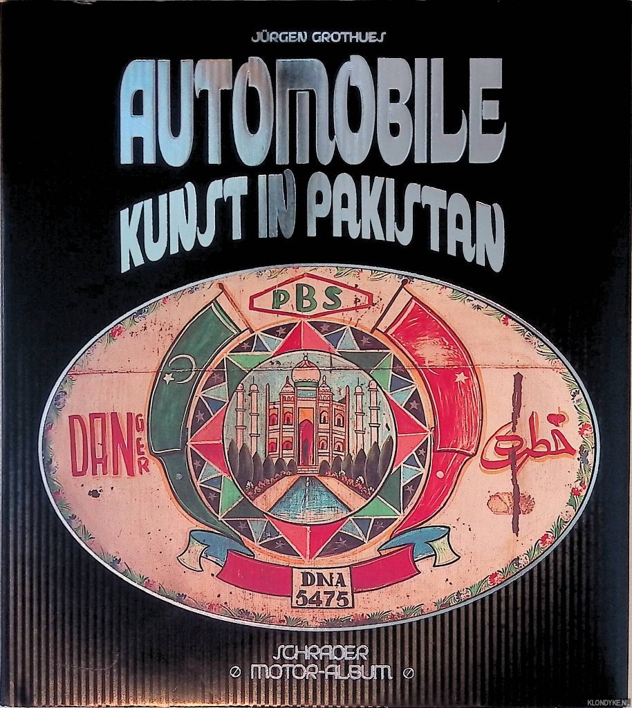 Grothues, Jrgen - Automobile Kunst in Pakistan