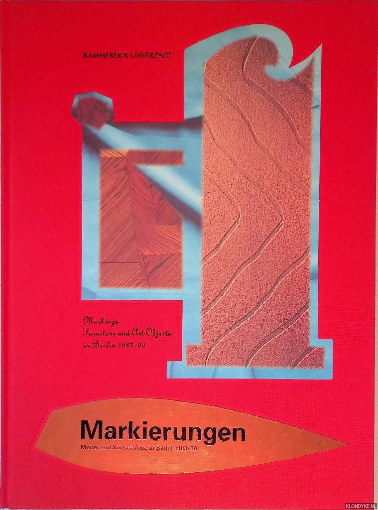Bonrgrber, Christian: - Markierungen: Mbel und Kunststcke in Berlin 1983-90 = Markings: Furniture and Art Objects in Berlin 1983-90