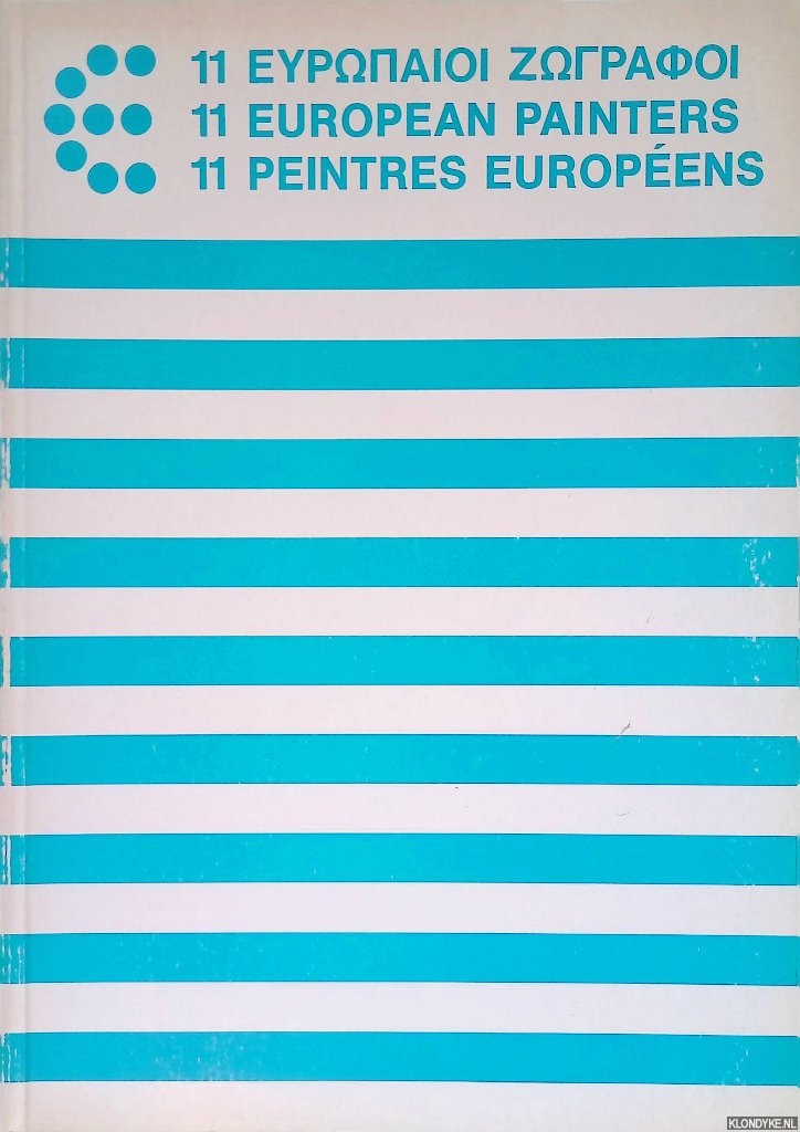 Geirlandt, Karel J. & Suzanne Page & Dieter Honisch (introduction) - 11 Peintres Europens = 11 European Painters