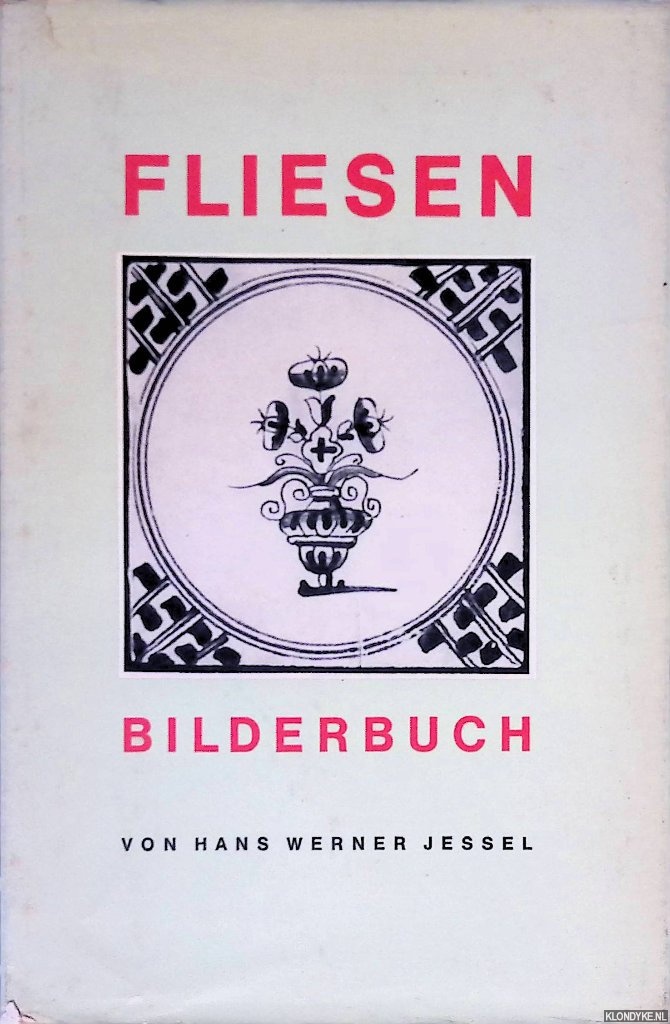 Jessel, Hans Werner - Fliesen Bilderbuch