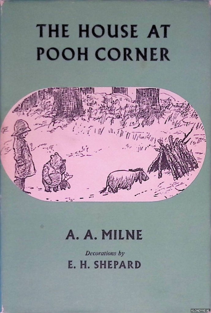 Milne, A.A. & E.H. Shepard (decorations) - The House at Pooh Corner