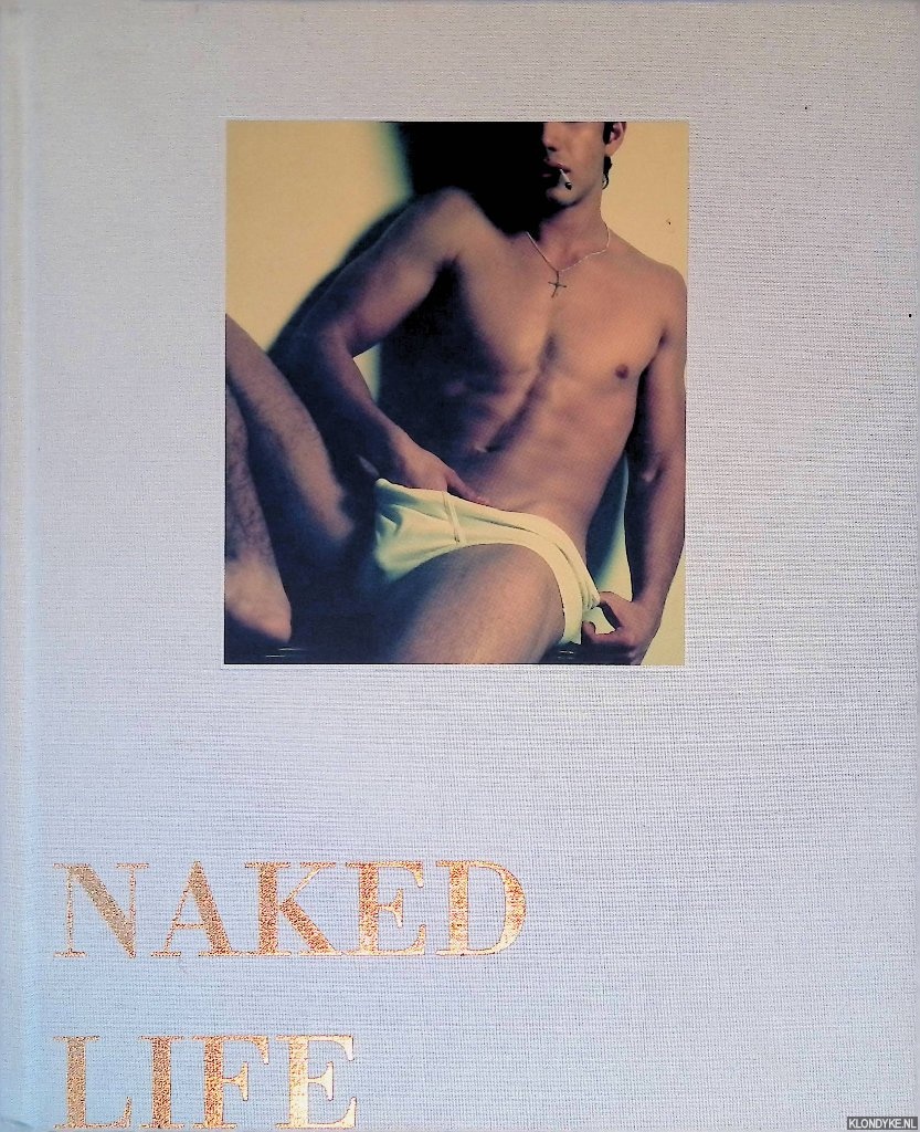 Hargreaves, Julian (photographs) & Lee Wood (art direction) & Jibby Bean (introduction) - Naked Life