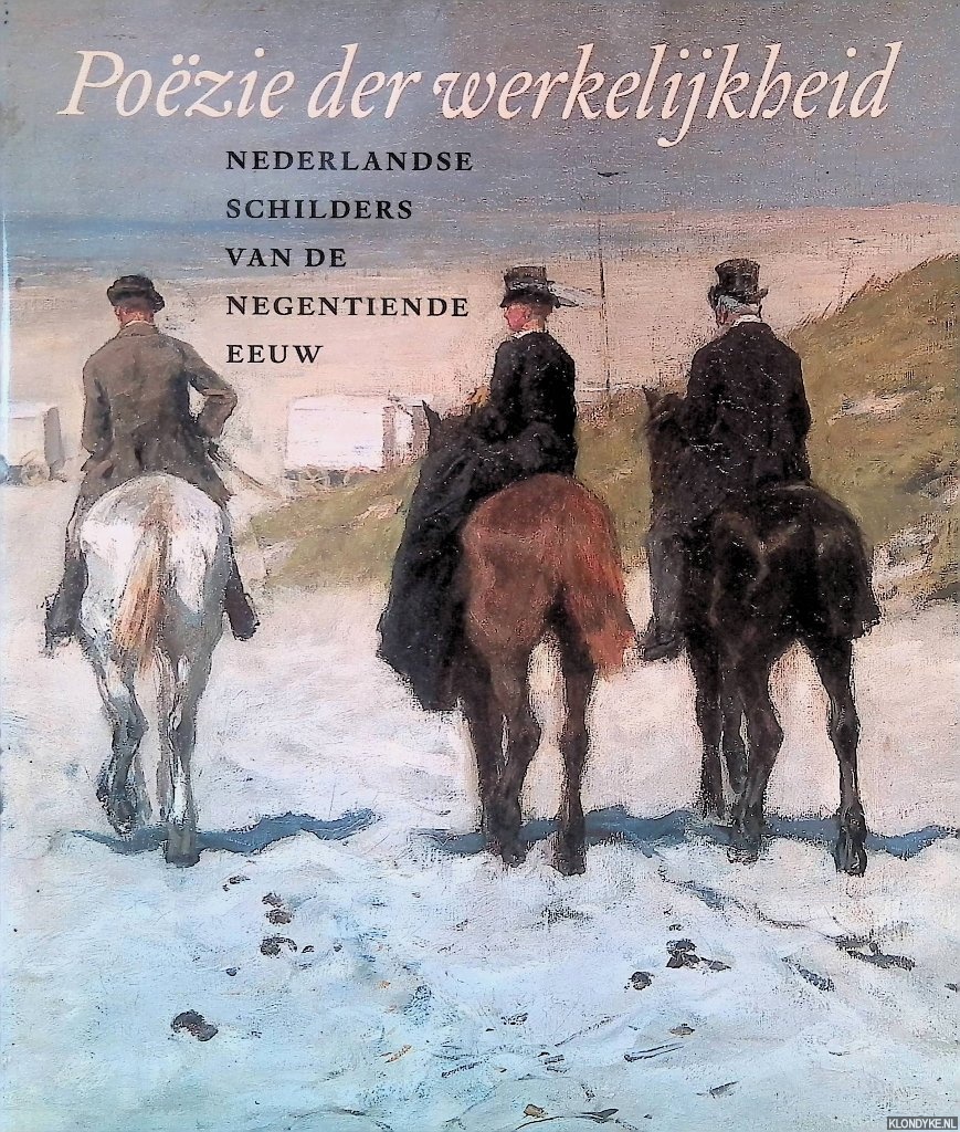 Heteren, Marjan van & Guido Jansen & Ronald de Leeuw - Pozie der werkelijkheid: Nederlandse schilders van de negentiende eeuw
