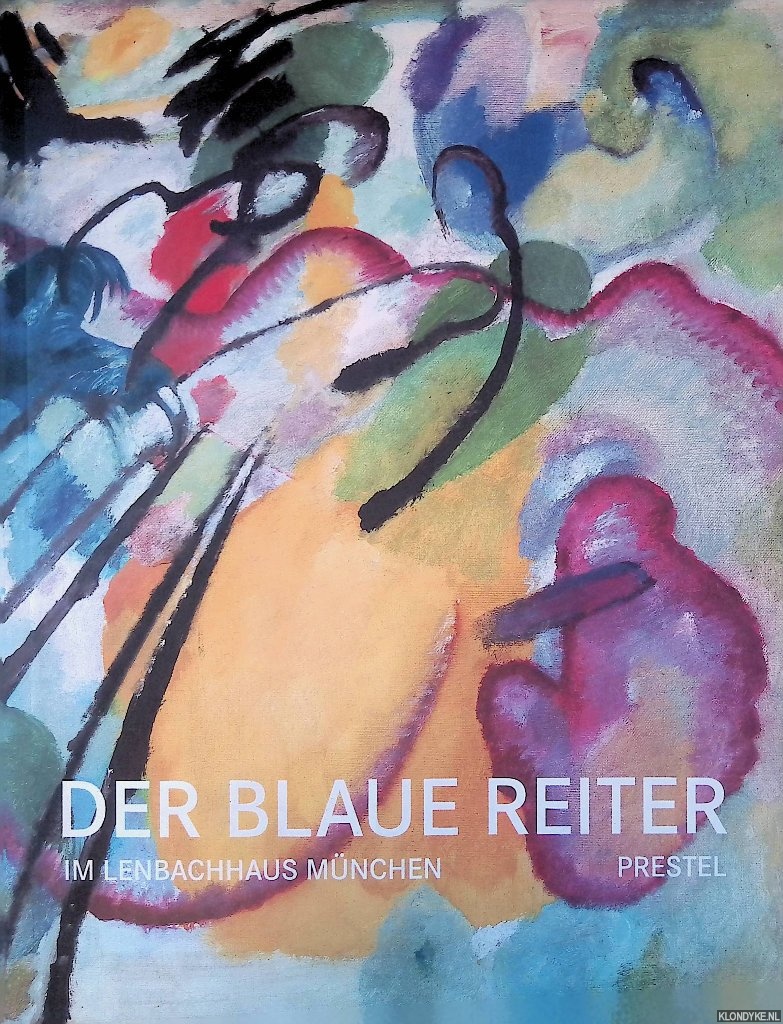 Frieel, Helmut & Annegret Hoberg - Der Blaue Reiter im Lenbachhaus Mnchen