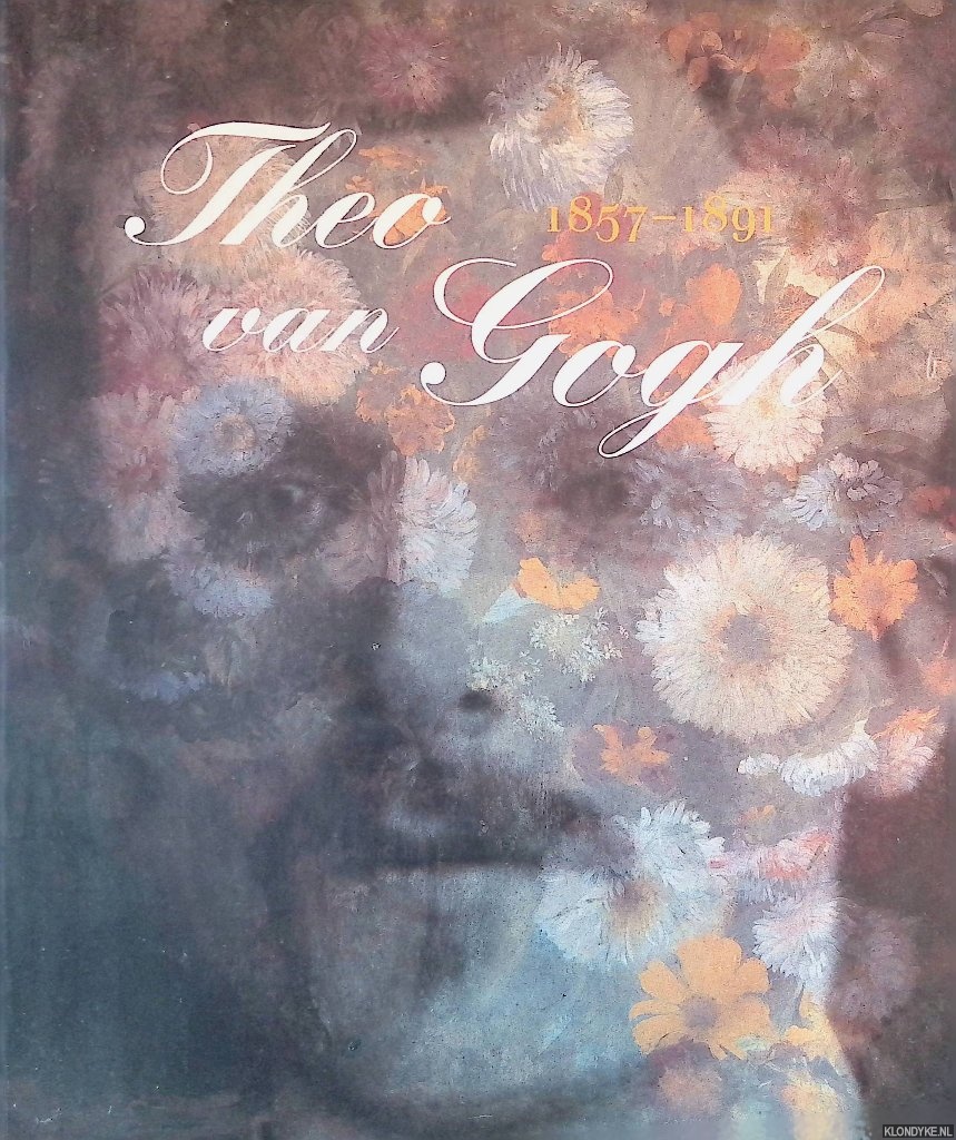 Stolwijk, Chris & Richard Thomson - Theo van Gogh 1857-1891: kunsthandelaar, verzamelaar en broer van Vincent