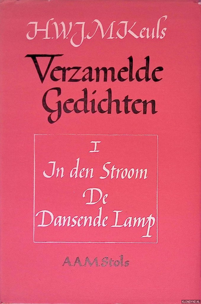 Keuls, H.WJ.M. - Verzamelde gedichten: In den stroom: De dansende lamp