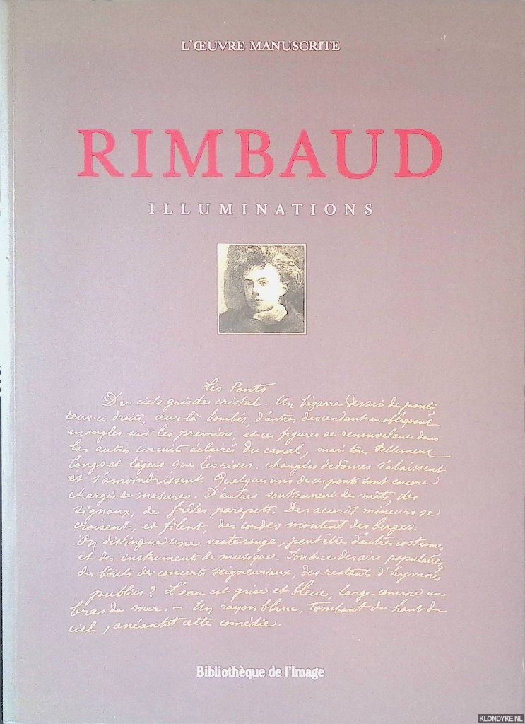 Rimbaud, Arthur - Illuminations: L'oeuvre manuscrite