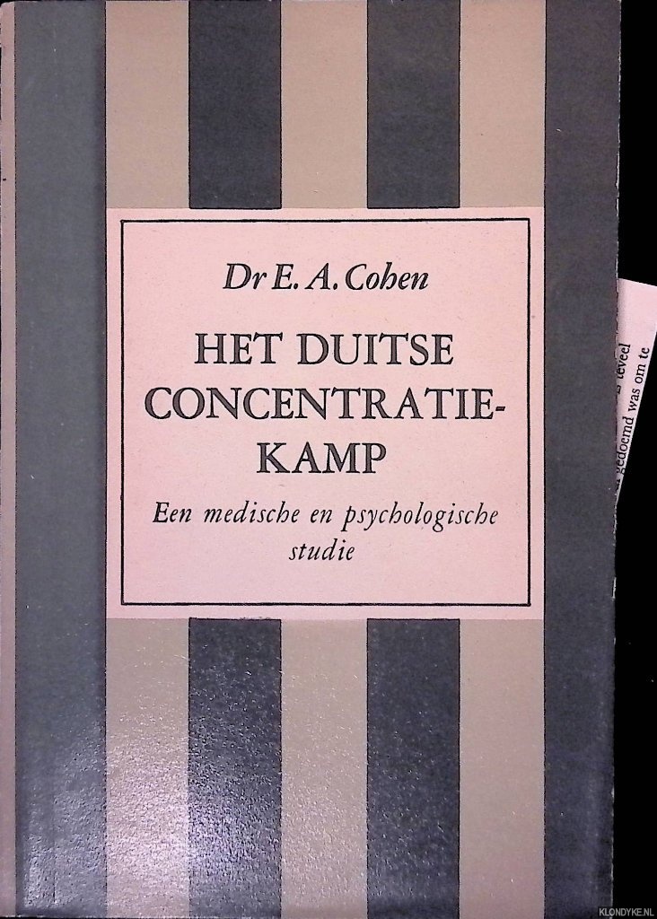 Cohen, E.A. - Het Duitse concentratiekamp: een medische en psychologische studie
