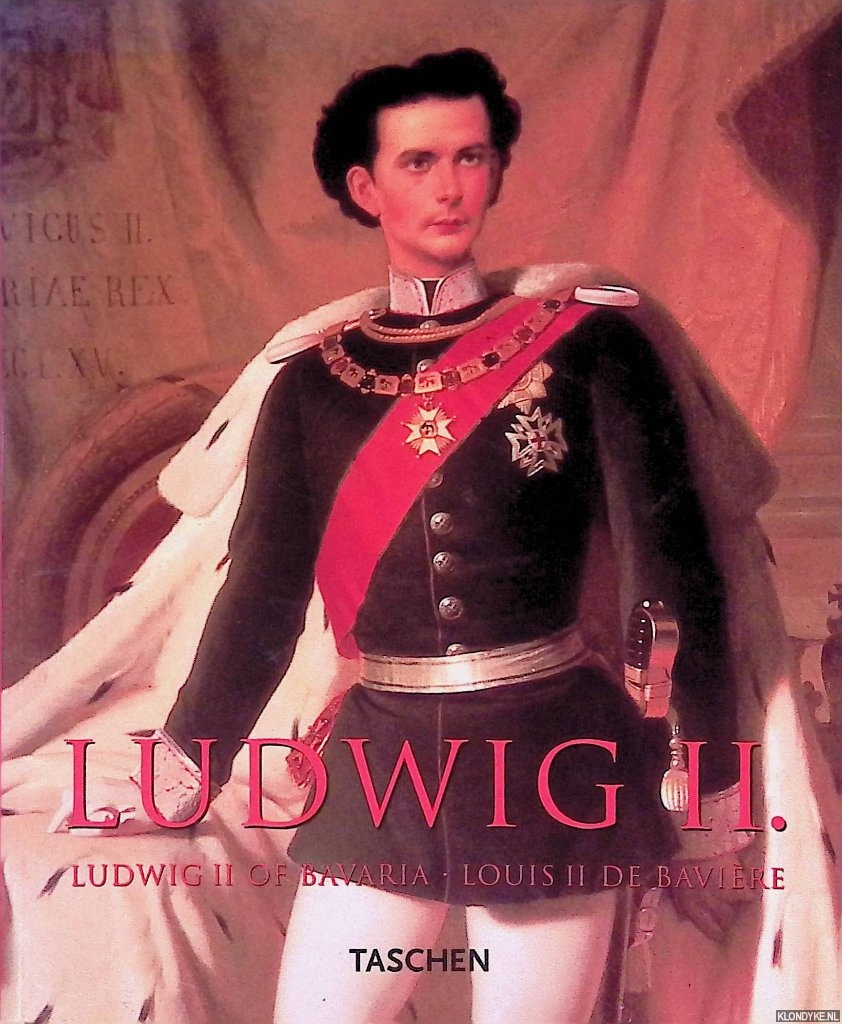 Nhbauer, Hans F. - Ludwig II: Ludwig II of Bavaria = Louis II de Bavire