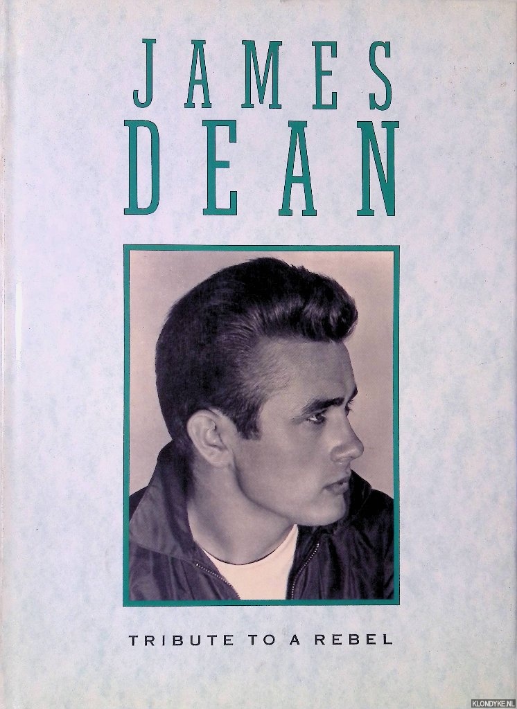Holley, Val - James Dean: Tribute to a Rebel