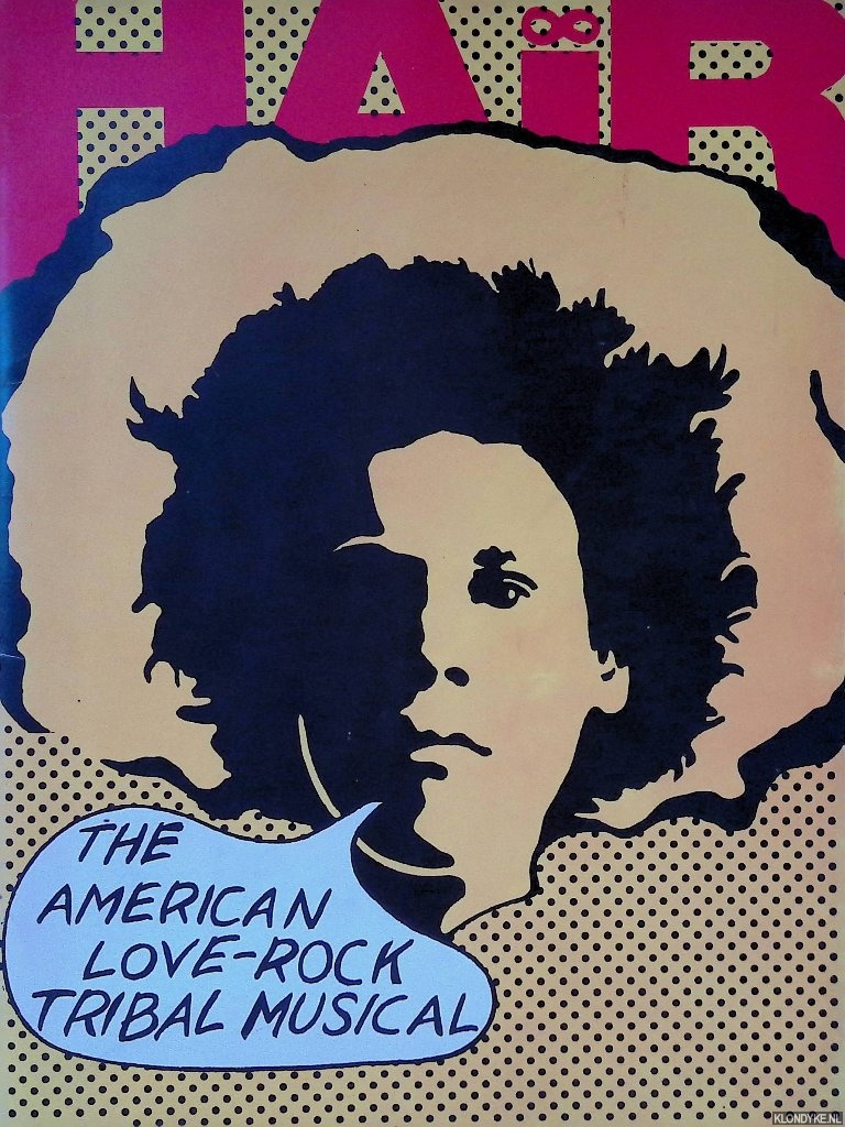 Ragni, Jerome & James Rado - Hair: the American love-rock tribal musical