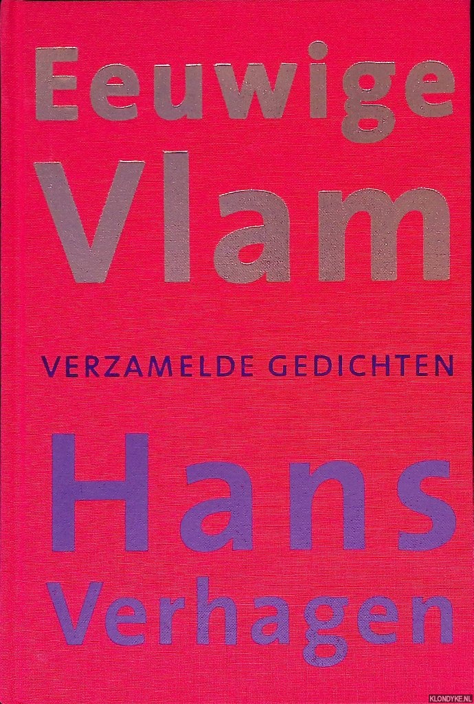 Verhagen, Hans - Eeuwige Vlam: verzamelde gedichten 1958-2003