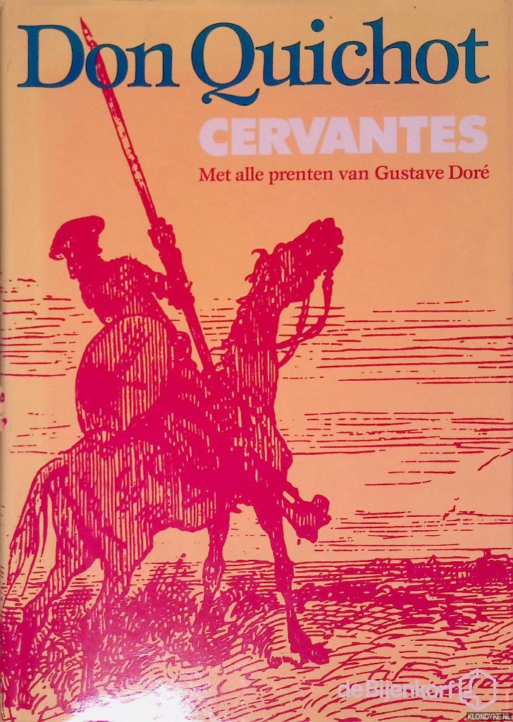 Cervantes Saavedra, Miguel de - De geestrijke ridder Don Quichot van de Mancha (verlucht met de prenten van Gustave Dor)