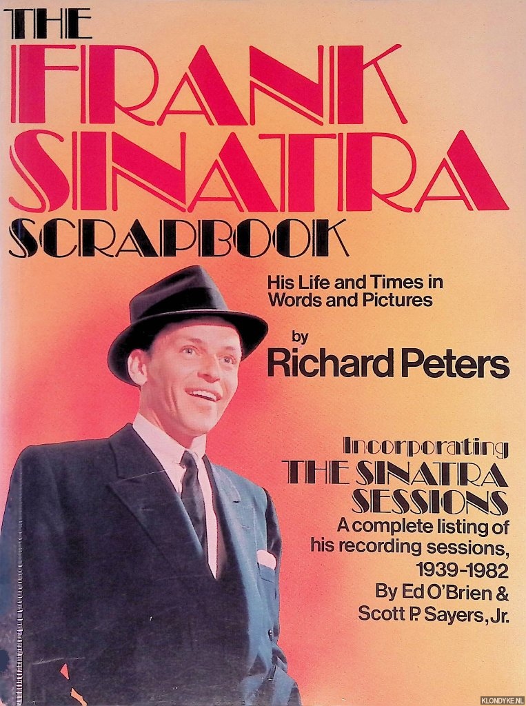 Peters, Richard - The Frank Sinatra Scrapbook: hois life and times in words and pictures