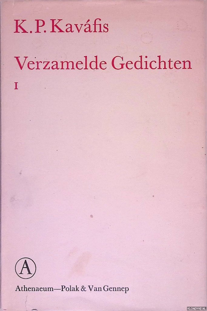 Kavfis, K.P. - Verzamelde Gedichten 1: de 154 gedichten