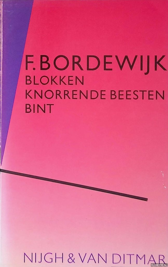 Bordewijk, F. - Blokken; Knorrende beesten; Bint