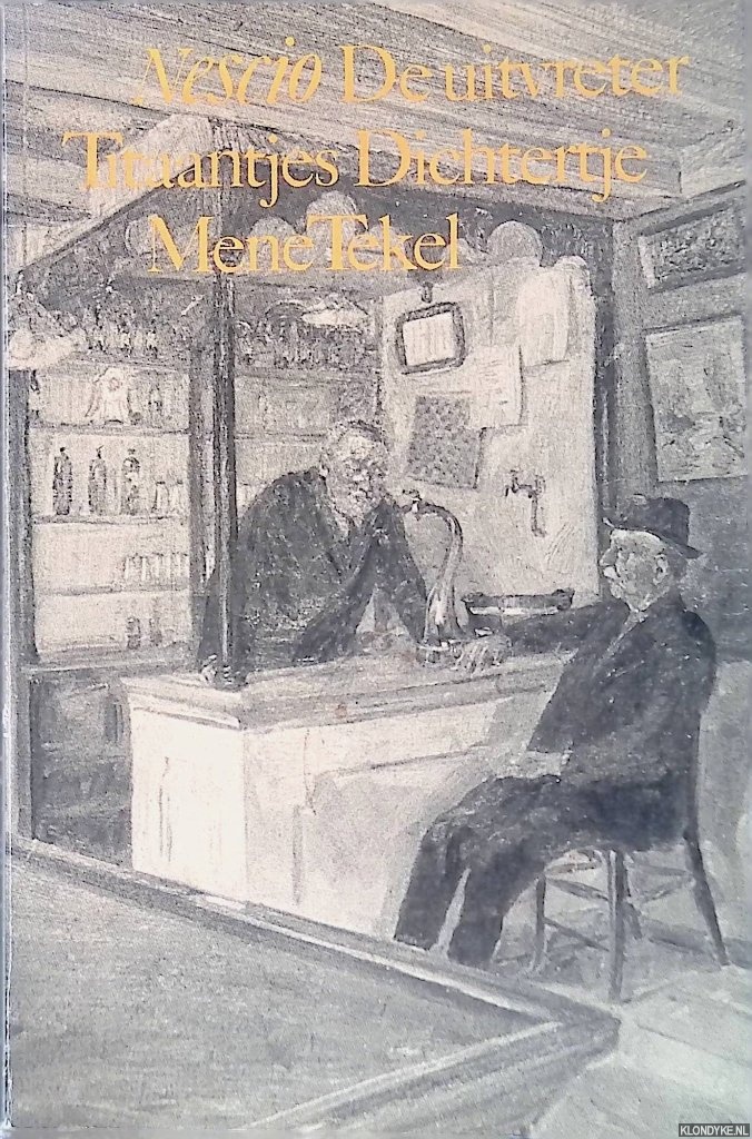 Nescio - De uitvreter; Titaantjes; Dichtertje; Mene Tekel