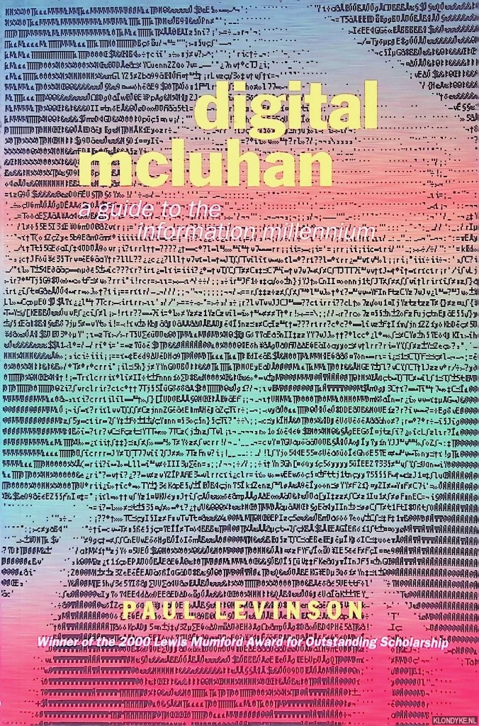 Levinson, Paul - Digital McLuhan: A Guide to the Information Millennium