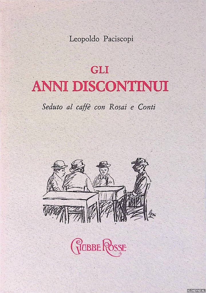 Paciscopi, Leopoldo - Gli anni discontinui: Seduto al caff con Rosai e Conti