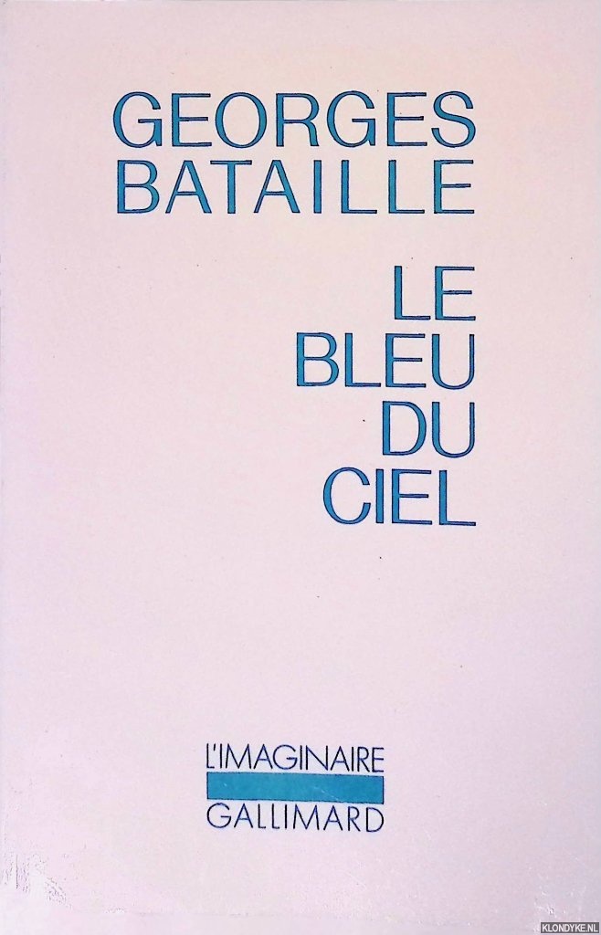 Bataille, Georges - Le bleu du ciel