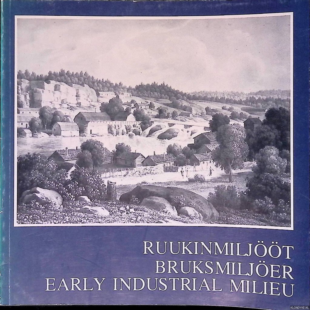 Hr, Elias & Asko Salokorpi - Early industrial Milieu = Ruukinmiljt = Bruksmiljer