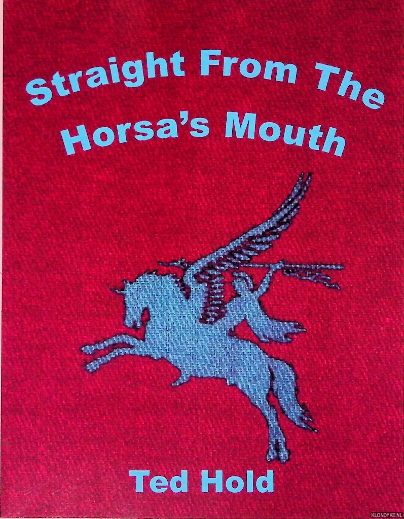 Hold, Ted - Straight From The Horsa's Mouth